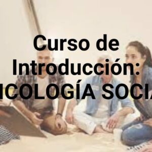 CURSO DE INTRODUCCIÓN: OPERADOR EN PSICOLOGÍA SOCIAL